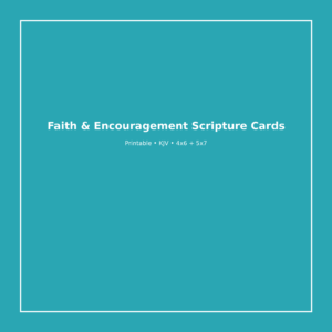Faith & Encouragement Scripture Cards - Printable (KJV)